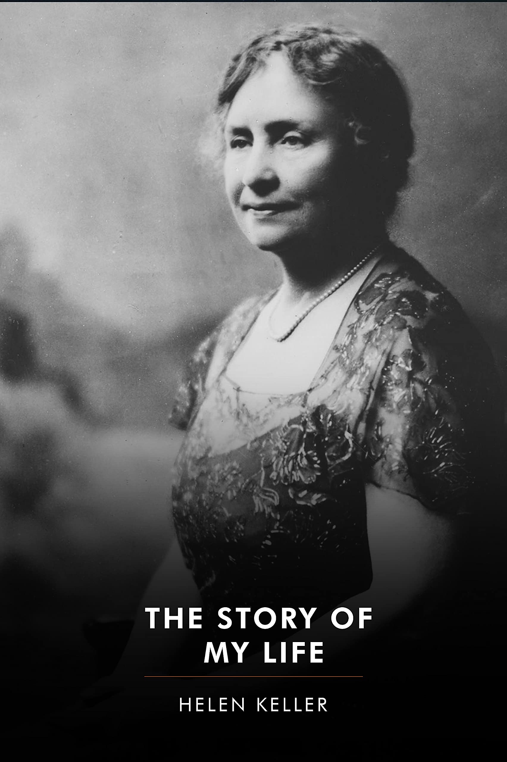 The Story of My Life by Helen Keller's Annotated