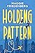 Holding Pattern by Maggie Friedenberg