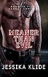 Meaner Than Evil:...