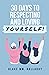 30 Days to Respecting and L...