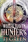 White Haven Hunters (White Haven Hunters, #1-3)