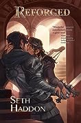 Reforged (The World of Reforged, #1)