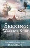 Warrior King (Seeking #1)