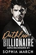 Ruthless Billionaire (Mafia Billionaires)