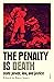 The Penalty is Death by Barry Jones