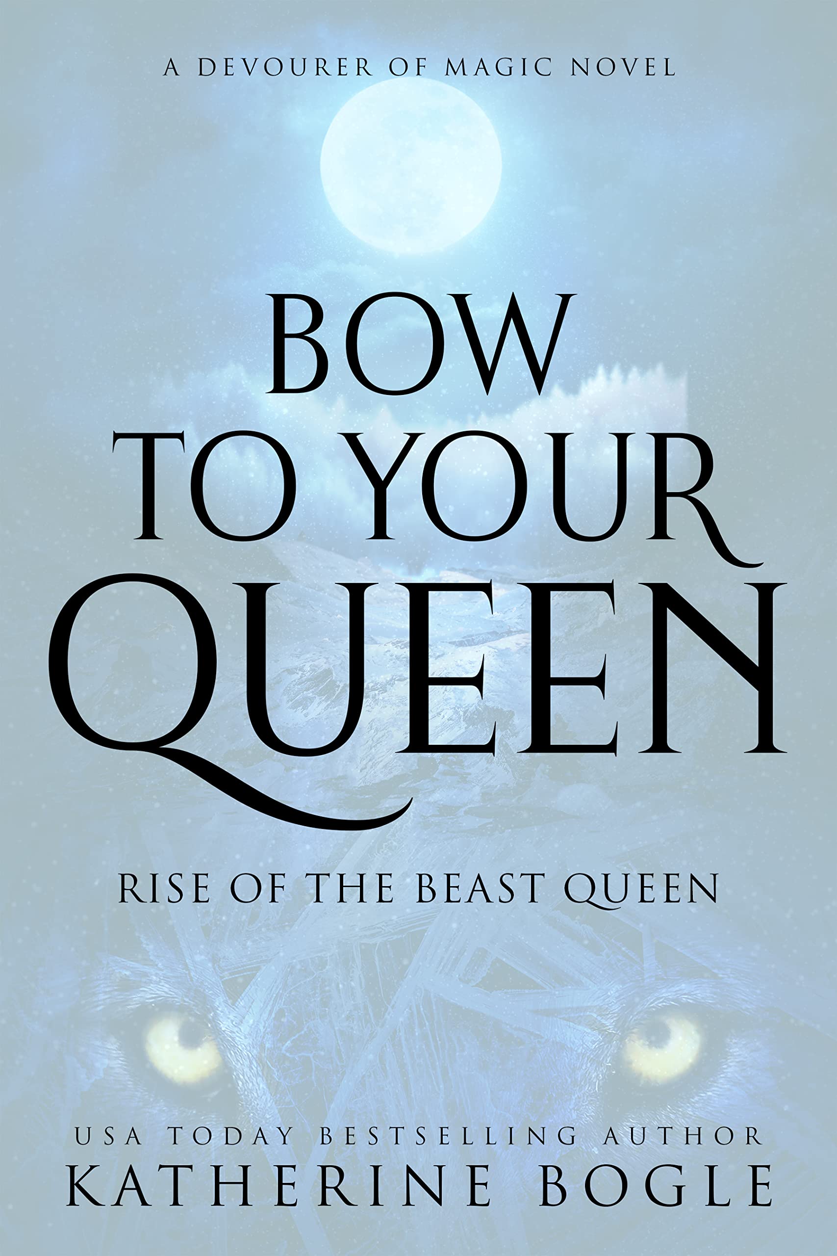 Bow to your Queen: An Epic Fantasy Shifter Romance (Rise of the Beast Queen Book 3)