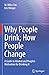 Why People Drink; How People Change A Guide to Alcohol and People’s Motivation for Drinking It