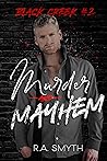 Murder & Mayhem by R.A. Smyth