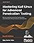 Mastering Kali Linux for Advanced Penetration Testing: Become a cybersecurity ethical hacking expert using Metasploit, Nmap, Wireshark, and Burp Suite, 4th Edition
