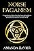 Norse Paganism: A Comprehen...
