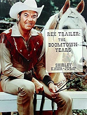 Rex Trailer: The Boomtown years (Paperback)