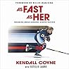 As Fast As Her by Kendall Coyne