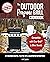 The Outdoor Propane Grill Cookbook: Compatible with Char-Broil & Other Brands - 101 Delicious Recipes, Plus Pro Tips & Illustrated Instructions!