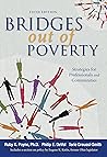 Bridges Out of Poverty: Strategies for Professionals and Communities
