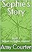 Sophie's Story by Amy Courter