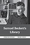 Samuel Beckett's Library by Dirk Van Hulle