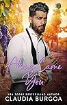 Along Came You by Claudia Y. Burgoa