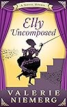 Elly Uncomposed: ...