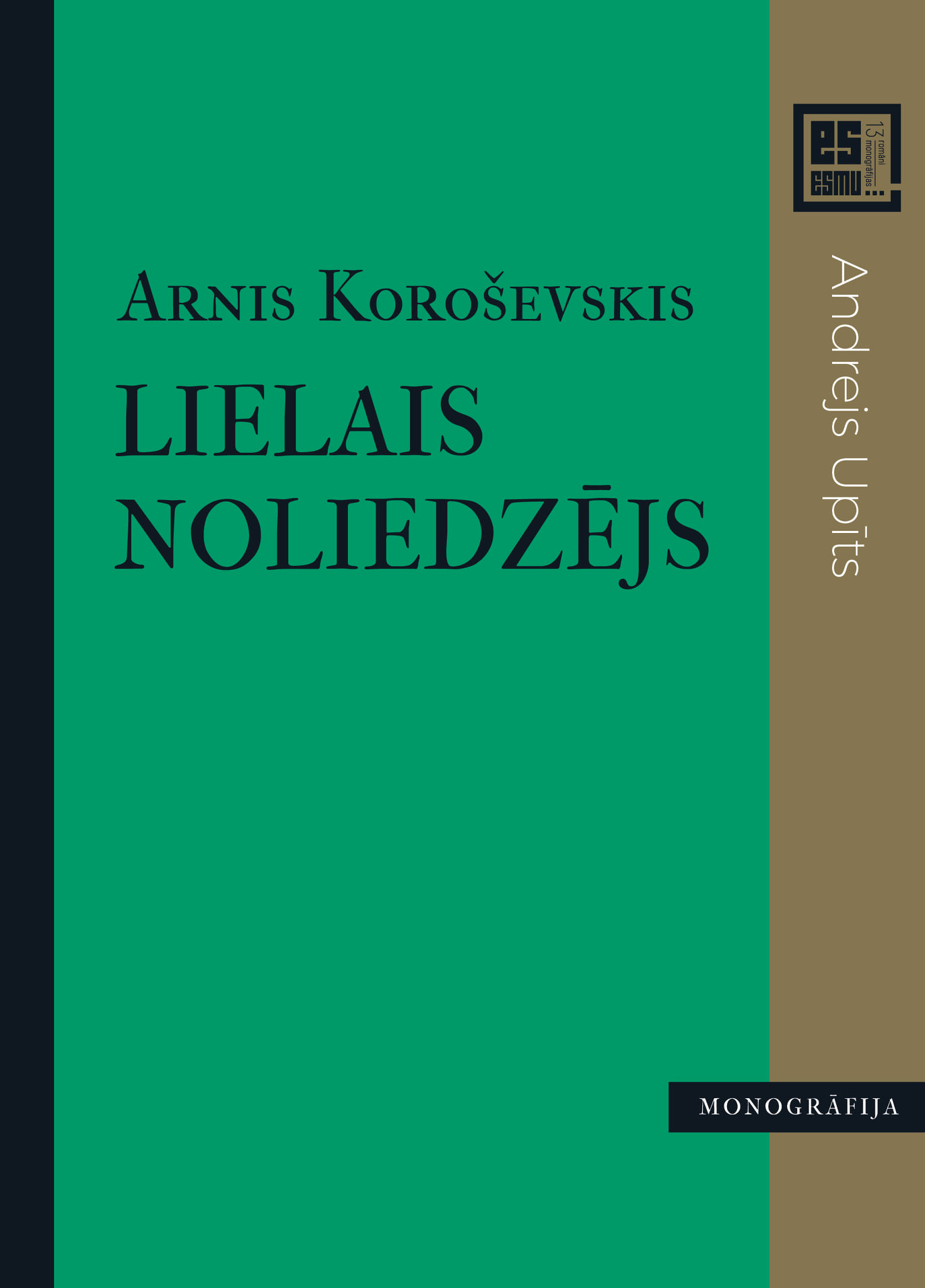 Lielais noliedzējs (Hardcover)