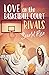 Love on the Basketball Cour...