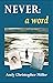 Never: A Word