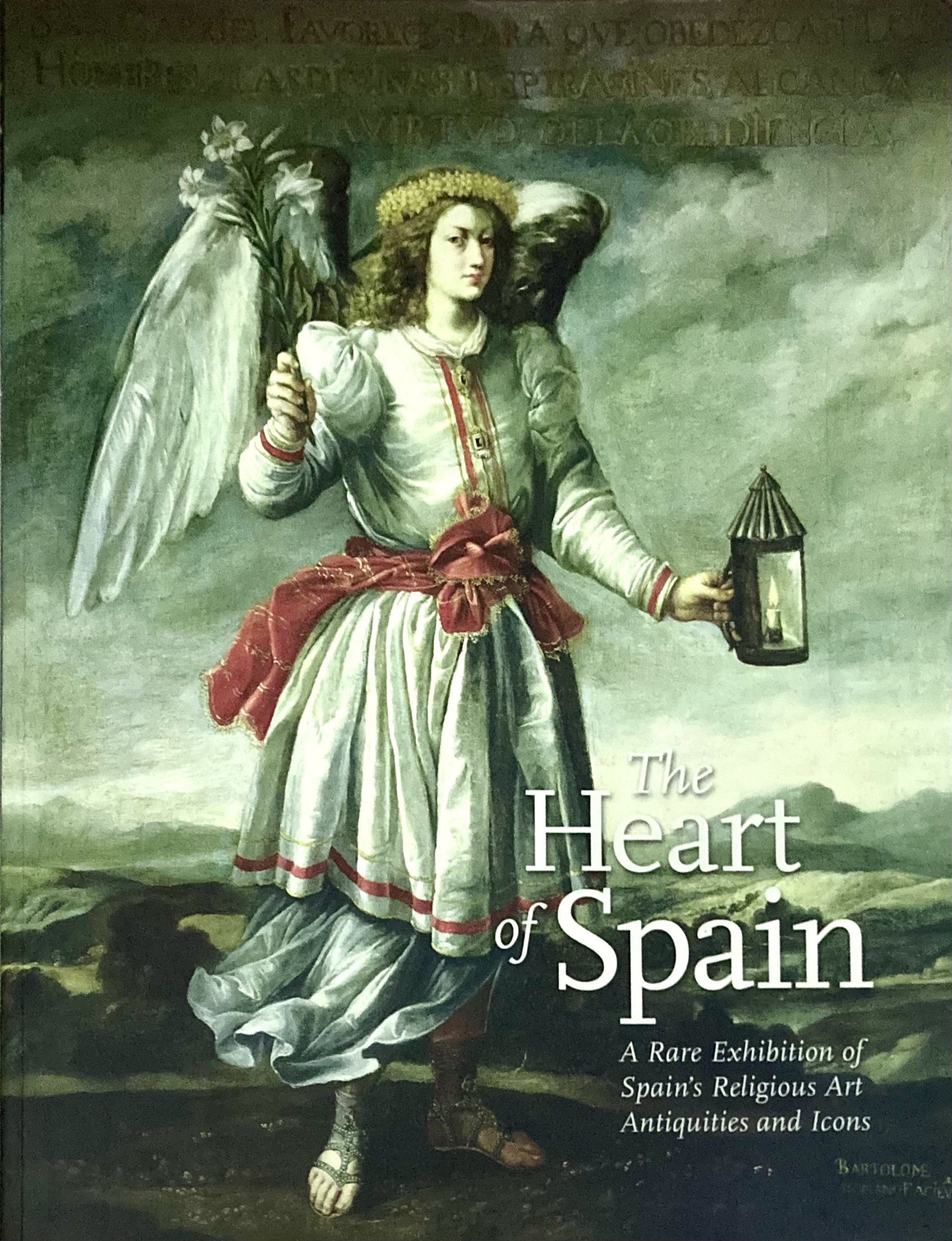 The Heart of Spain: A Rare Exhibition of Spain's Religious Art, Antiquities, and Icons (Paperback)