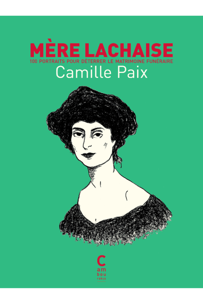 Mère Lachaise, 100 portraits pour déterrer le matrimoine funéraire (Unknown Binding)