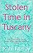 Stolen Time in Tuscany: Fin...