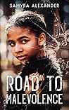 Road To Malevolence: A Novel