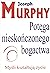 Potęga nieskończonego bogactwa. Myśli kształtują życie by Joseph Murphy