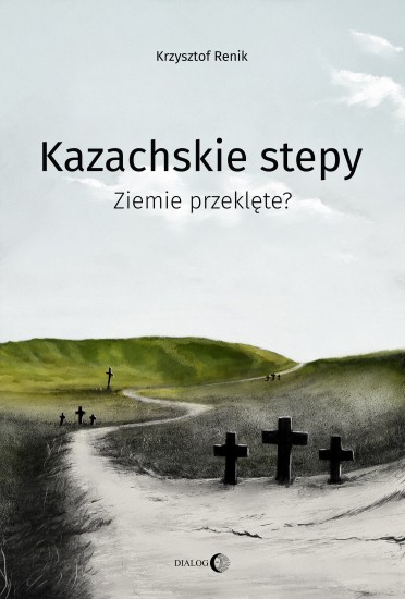 Kazachskie stepy. Ziemie przeklęte? (Audiobook)