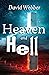 Heaven and Hell by David Webber