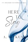 Here to Stay (Orchard Inn Romance #4)