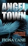 ANGEL TOWN by Fiona Cane