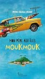 Mon père aux îles Moukmouk
