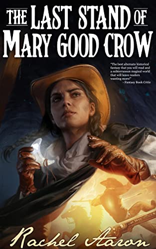The Last Stand of Mary Good Crow (The Crystal Calamity, #1)