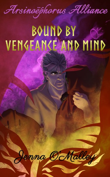 Bound By Vengeance and Mind (The Arsinoëphorus Alliance Book 3)
