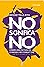 No significa no: Creare una cultura del consenso per combattere la cultura dello stupro