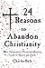 24 Reasons to Abandon Christianity by Charles Bufe