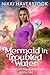 Mermaid in Troubled Water: Purgatory Falls Mysteries 1