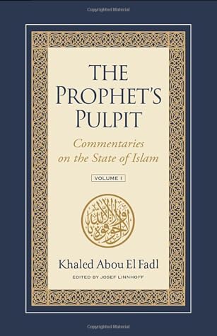 The Prophet's Pulpit: Commentaries on the State of Islam