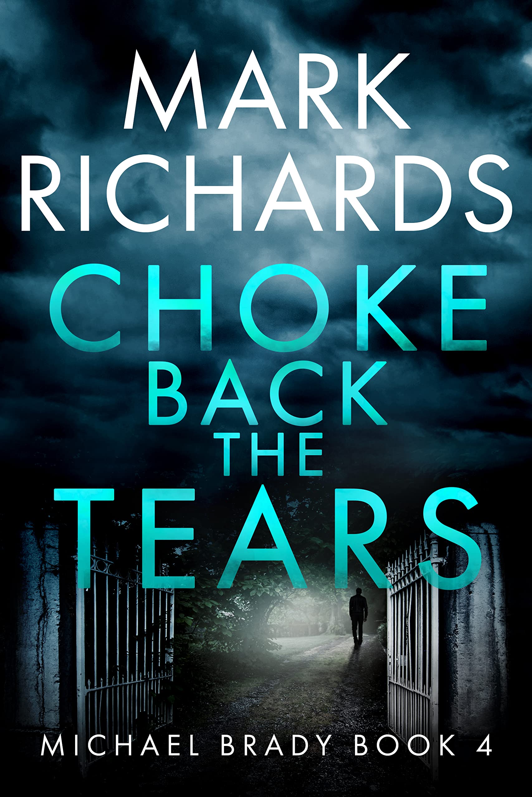 Choke Back the Tears (Michael Brady #4)