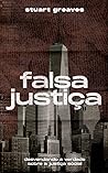 Falsa Justiça: Desvendando a Verdade Sobre a Justiça Social (Portuguese Edition)