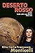Deserto rosso by Rita Carla Francesca Montic... Deserto rosso by Rita Carla Francesca Montic...