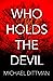 Who Holds The Devil