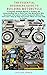 THE ESSENTIAL BEGINNERS GUIDE TO BUILDING MOTORCYCLE by TAYLOR R. PEIRCE