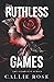 Ruthless Games: The Complete Series