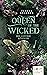 Queen of the Wicked: Die giftige Königin