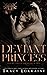 Deviant Princess