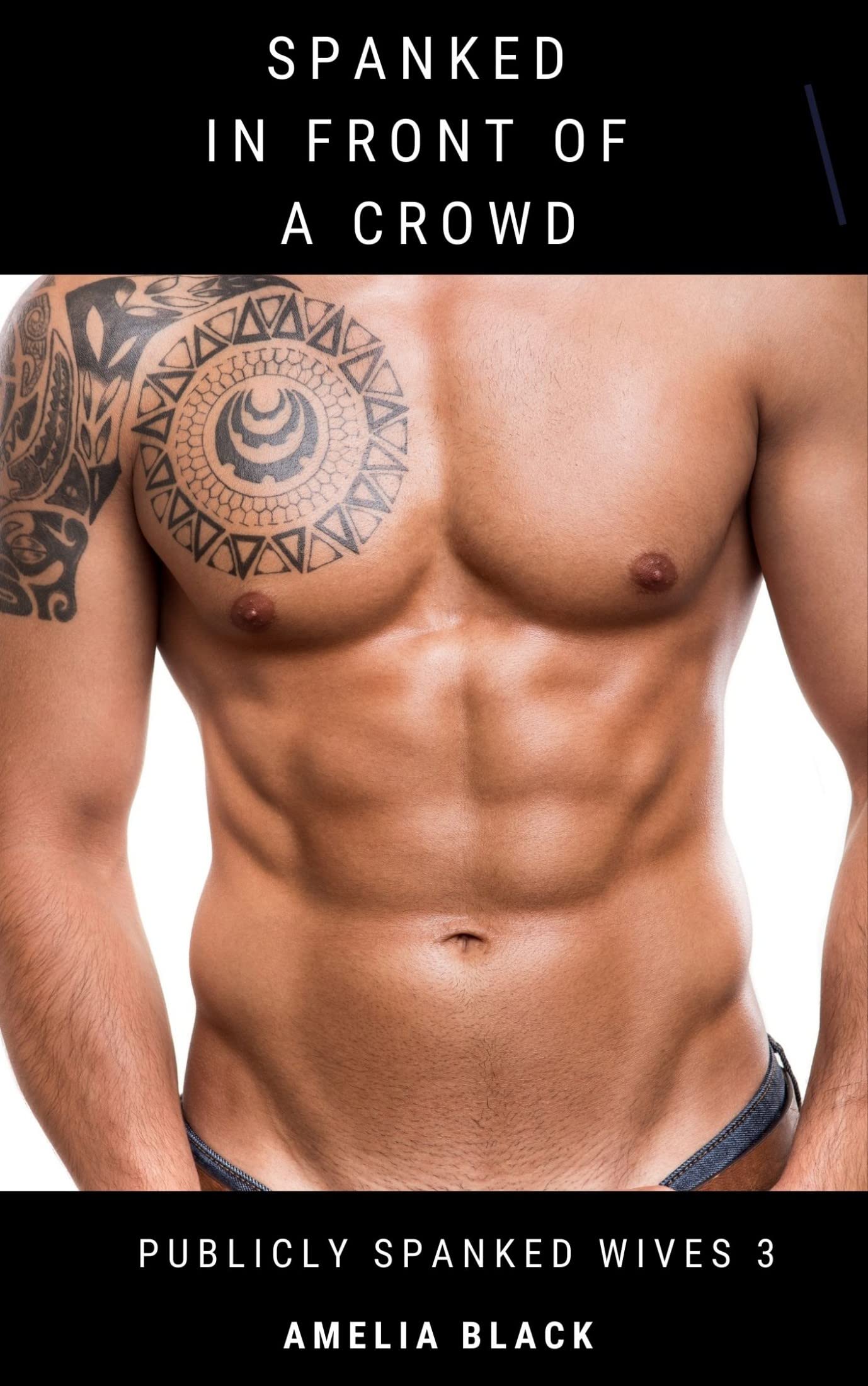 Spanked in Front of a Crowd (Publicly Spanked Wives Book 3)